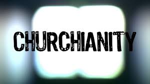 churchianity