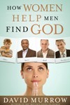 How Women Help Men Find God