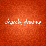 How to Plant a Church in Three Minutes