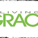 Do you live grace, or just know it?