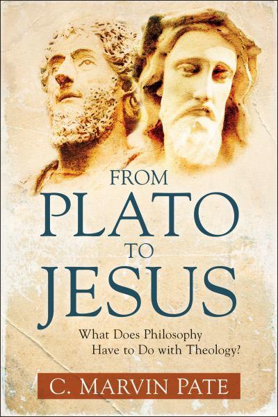 C. Marvin Pate From Plato to Jesus