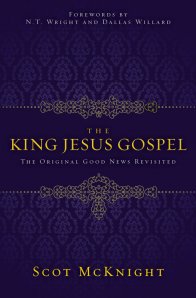 The King Jesus Gospel by Scot McKnight