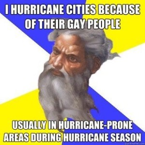 This picture makes fun (and rightly so!) of some of the bad theology we hear from some churches about why hurricanes and earthquakes happen.