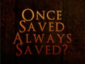 once saved, always saved