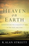 Heaven on Earth by R. Alan Streett – A Book Review