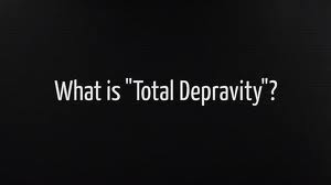 what is total depravity