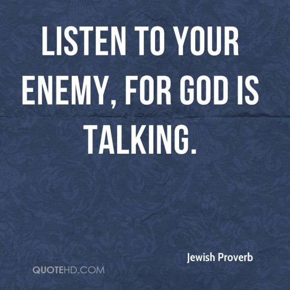 listen to your enemy