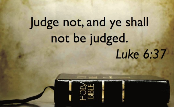 bible judge not lest ye be judged