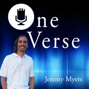 One Verse Podcast with Jeremy Myers