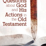Tough Questions on the Old Testament