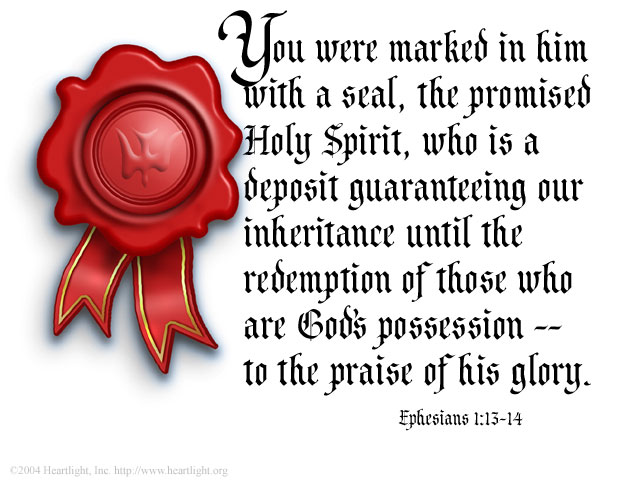 Ephesians 1 13b 14 Sealing By The Holy Spirit Redeeming God