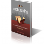 Unchurching from Churchianity