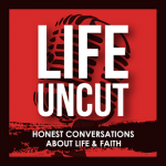 Life Uncut Podcast