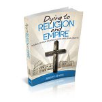 Dying to Religion and Empire