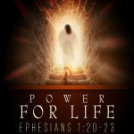 Ephesians 1:19-23 – Knowing True Power