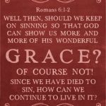 Romans 6:1 is the Litmus Test for Grace