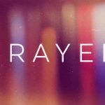 What Paul prayed for … and what I pray for you (Ephesians 1:15-19)