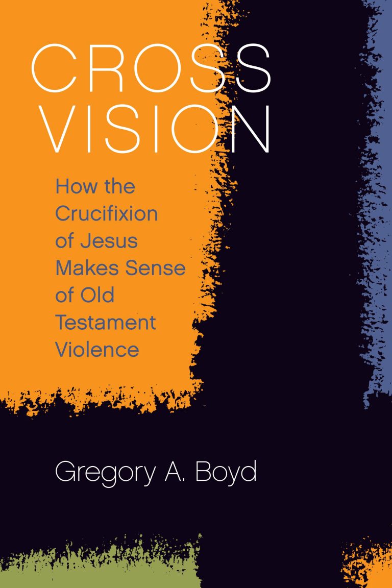 My review of Greg Boyd's "Cross Vision"