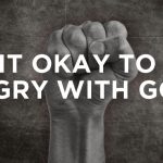 Jonah 4:4 – Have You Ever Been Angry at How God Runs the World?