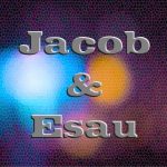 Romans 9:10-13 – God’s Choice of Jacob and Esau