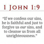 Do you need to confess your sins before God forgives you? (1 John 1:9)