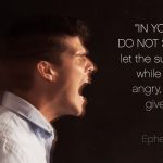 Away with Anger (Ephesians 4:26-27)