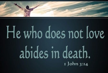 passed from death to life 1 John 3:14