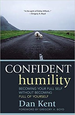 Dan Kent Confident Humility