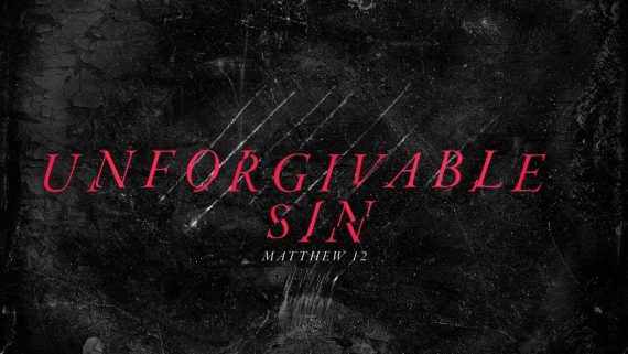 what-is-the-unforgivable-sin-in-matthew-12-31-32