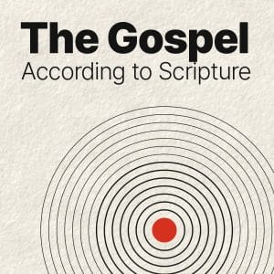 The Gospel According to Scripture