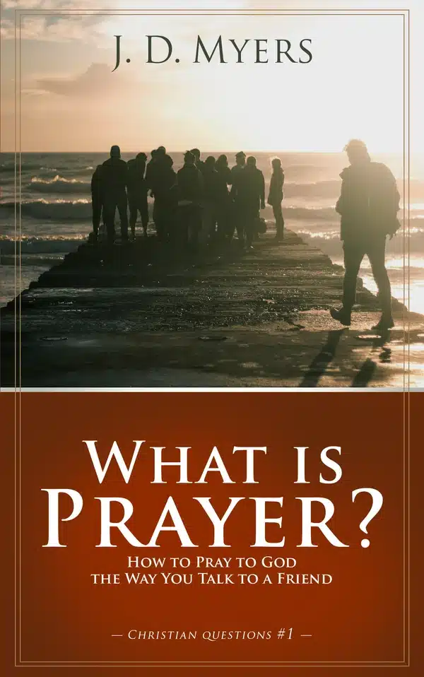 What is Prayer? book cover by J. D. Myers