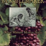 The Disciplemaker – Gary Derickson and Earl Radmacher